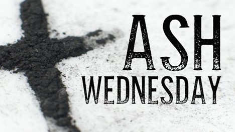 Ash Wednesday – February 14, 2024